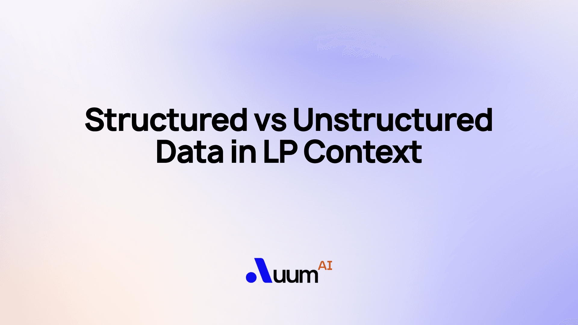 AI Fundamentals for LPs: Structured vs Unstructured Data cover
